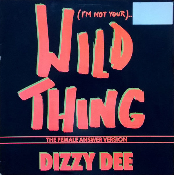 Dizzy Dee : I&#39;m Not Your Wild Thing / Biting The Stone Fox (12&quot;)