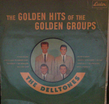 The Delltones : The Golden HIts Of The Golden Groups (LP, Comp, Mono)
