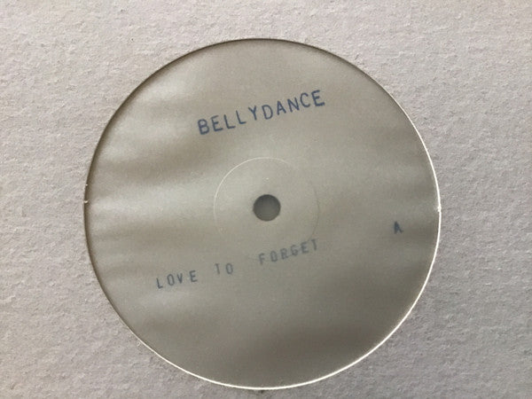 Bellydance : Love To Forget (12", W/Lbl)