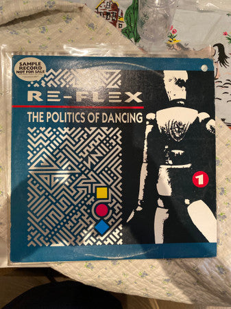 Re-Flex (2) : The Politics Of Dancing  (LP, Album, Promo)