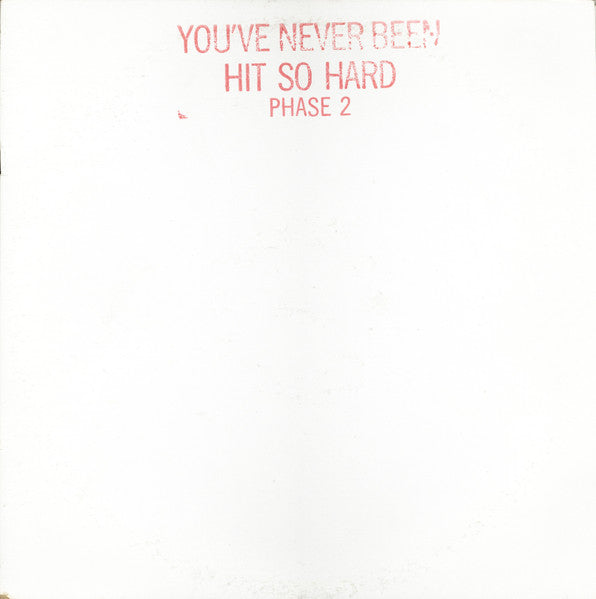 Various : You've Never Been Hit So Hard Phase 2 (2xLP, Comp, Mixed, Promo)