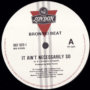 Bronski Beat : It Ain't Necessarily So (12", Single, Ltd)
