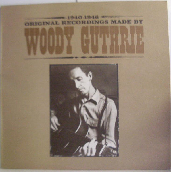 Woody Guthrie : Original Recordings Made By Woody Guthrie 1940-1946 (LP, Comp, Bur)