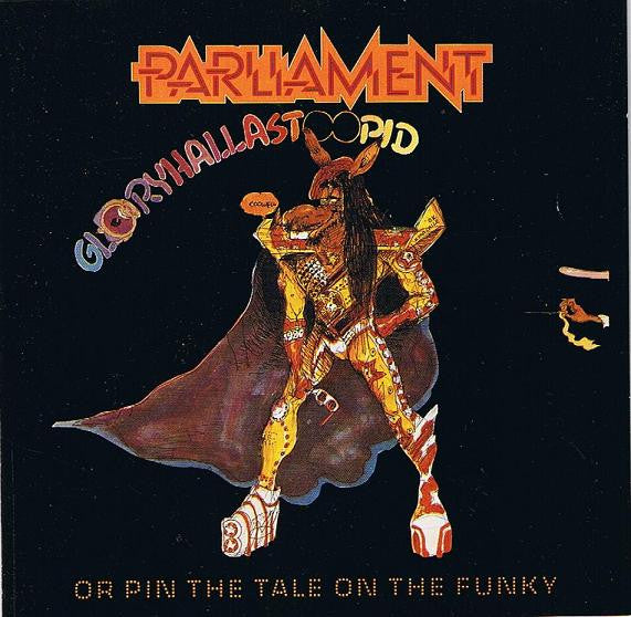 Parliament : Gloryhallastoopid (Or Pin The Tail On The Funky) (CD, Album)