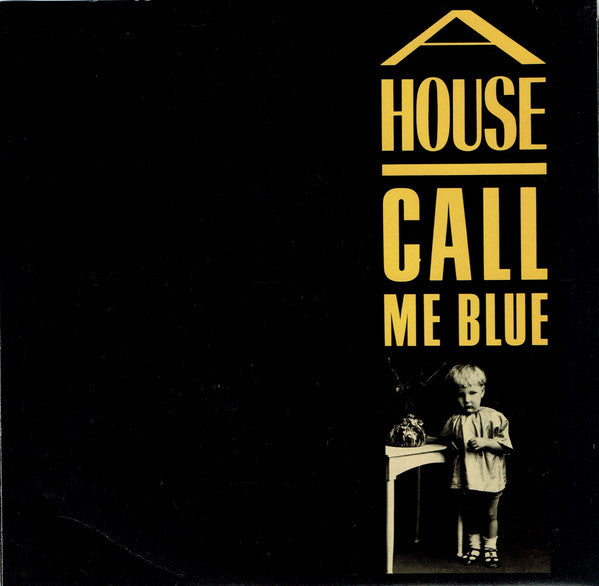 A House : Call Me Blue (7&quot;, Single)