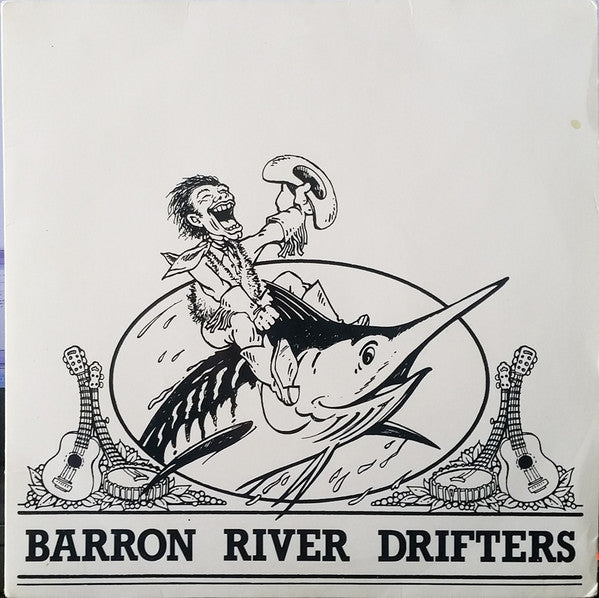 The Barron River Drifters : The Barron River Drifters (7&quot;, EP)