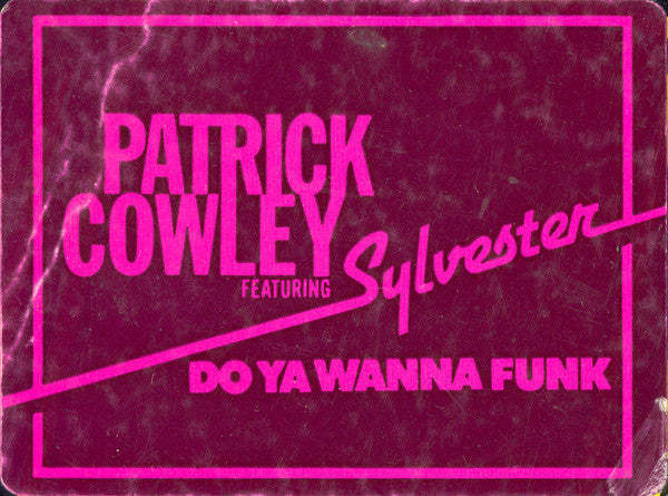 Patrick Cowley Featuring Sylvester : Do Ya Wanna Funk (12")