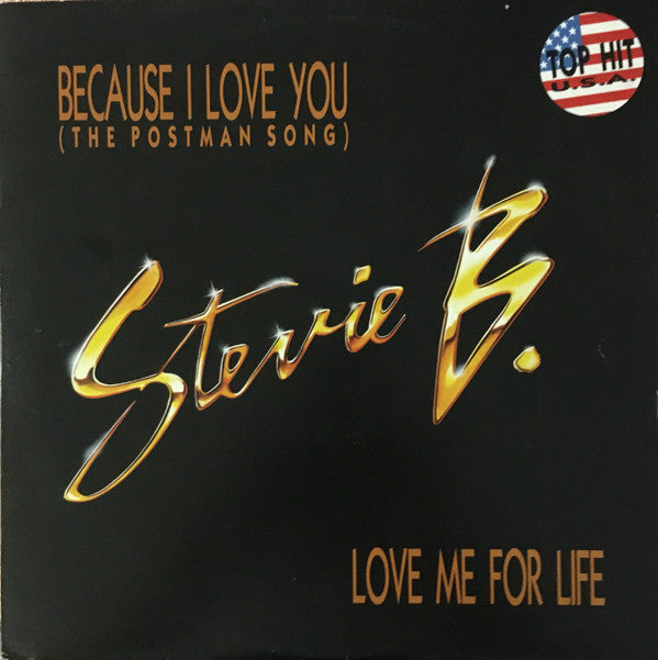 Stevie B.* : Because I Love You (The Postman Song) / Love Me For Life (12", Single)