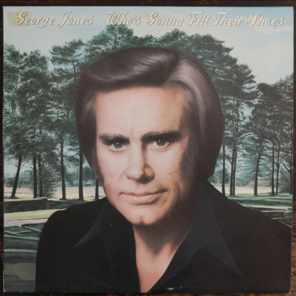 George Jones (2) : Who&#39;s Gonna Fill Their Shoes (LP, Album)