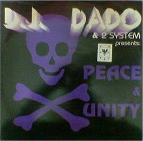 DJ Dado &amp; 2 System : Peace &amp; Unity (12&quot;)