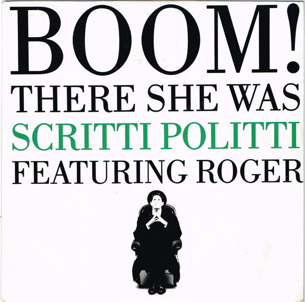 Scritti Politti Featuring Roger* : Boom! There She Was (7", Single)