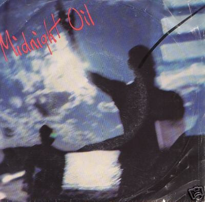 Midnight Oil : Don't Wanna Be The One (7", Single)