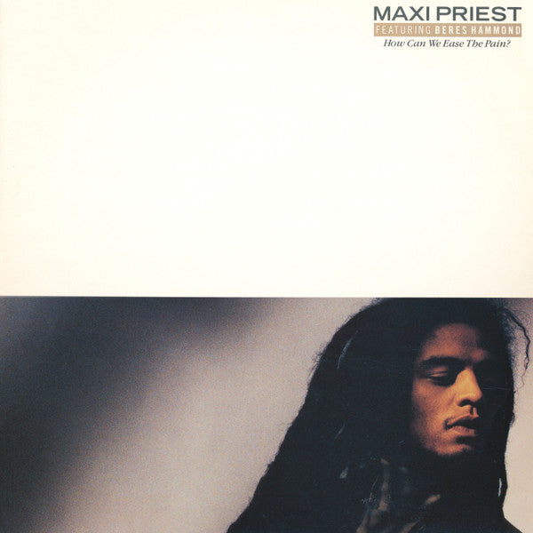 Maxi Priest : How Can We Ease The Pain? (12&quot;)