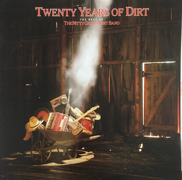 Nitty Gritty Dirt Band : Twenty Years Of Dirt - The Best Of The Nitty Gritty Dirt Band (LP, Comp)