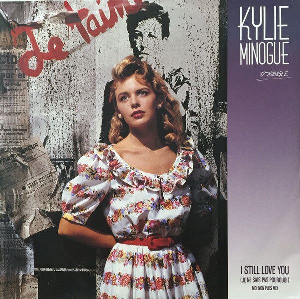 Kylie Minogue : I Still Love You (Je Ne Sais Pas Pourquoi) (Moi Non Plus Mix) (12&quot;, Single, Ltd)