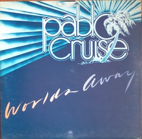 Pablo Cruise : Worlds Away (LP, Album)