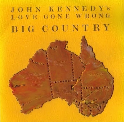 John Kennedy&#39;s Love Gone Wrong : Big Country (7&quot;, Single)