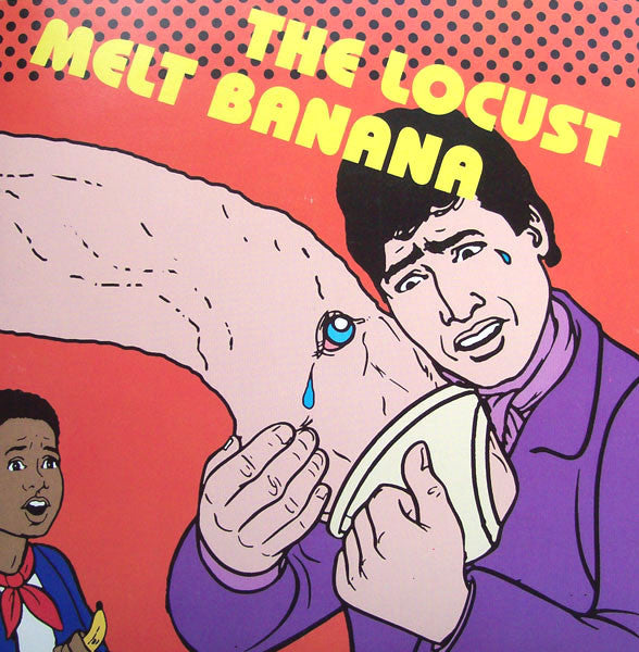 The Locust / Melt-Banana : The Locust / Melt Banana (7&quot;, Ora)