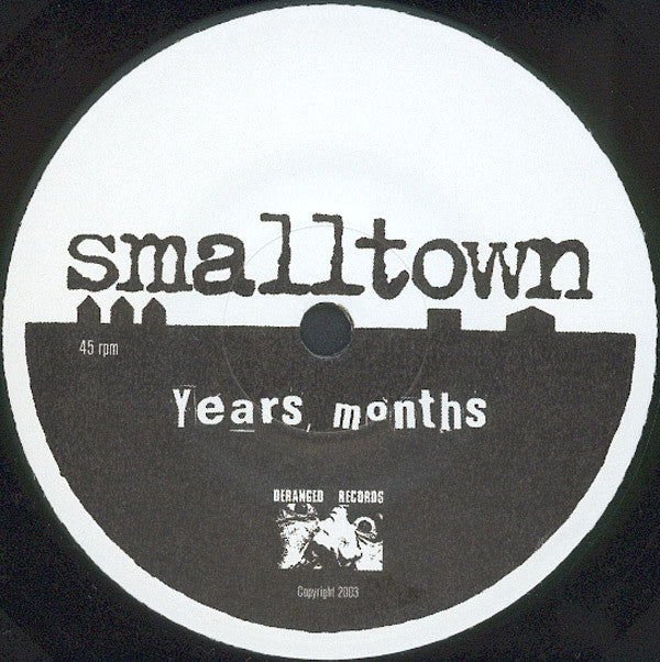 Smalltown : Years, Months (7", Single)