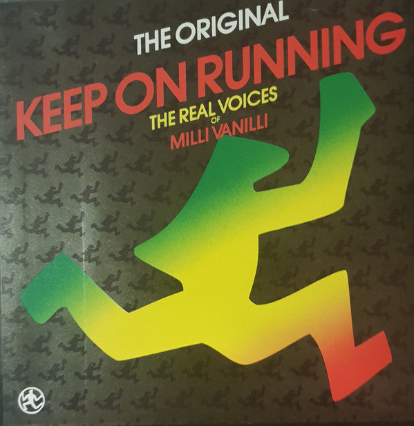 The Real Milli Vanilli : Keep On Running (The Original) (7&quot;, Single)