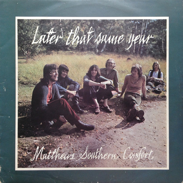 Matthews&#39; Southern Comfort : Later That Same Year (LP, Album)