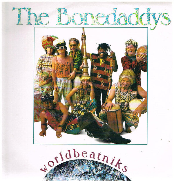 The Bonedaddys : Worldbeatniks (LP, Album)