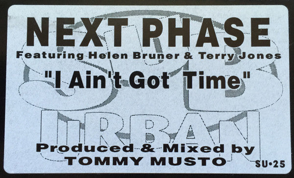 Next Phase Featuring Helen Bruner And Terry Jones : I Ain't Got Time (12")