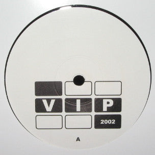 VIP 2002 : Gotta Have It (12&quot;)