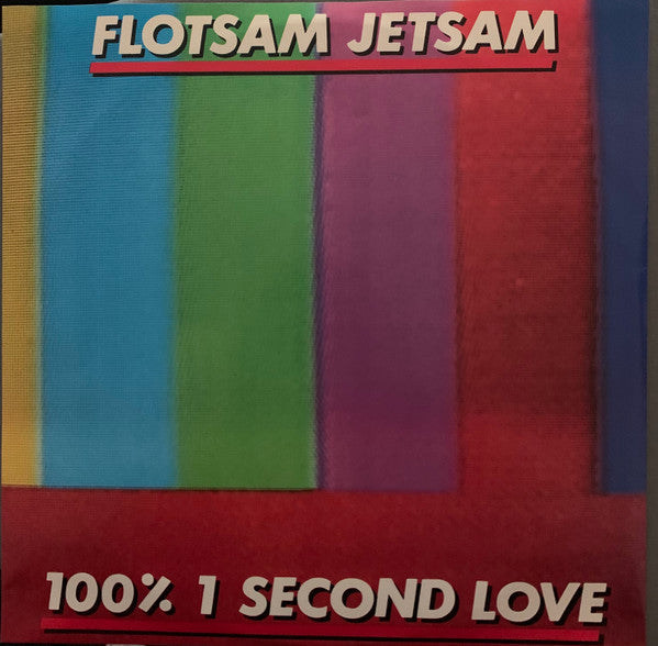 Flotsam Jetsam : 100% One Second Love (12")