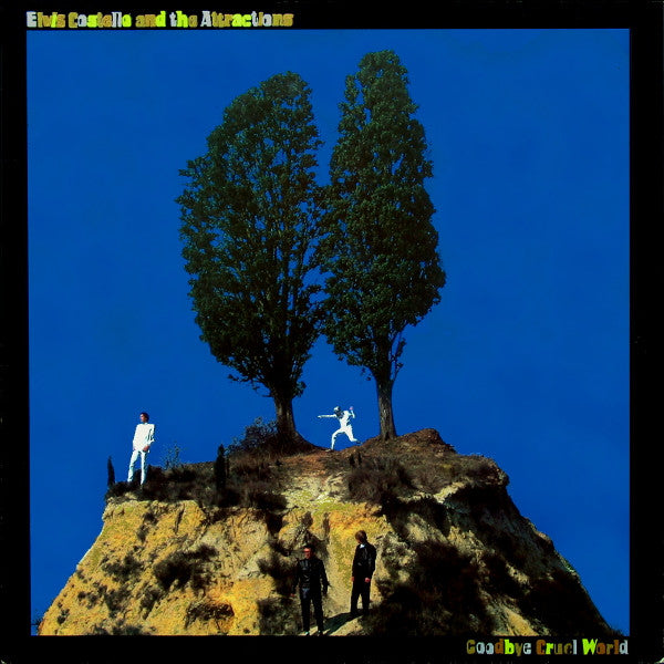 Elvis Costello & The Attractions : Goodbye Cruel World (LP, Album)