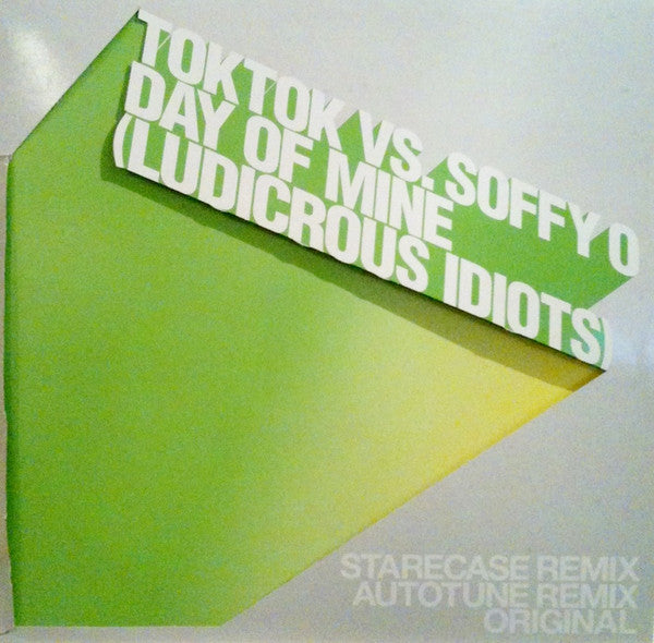 Toktok vs. Soffy O. : Day Of Mine (Ludicrous Idiots) (12&quot;, Promo)