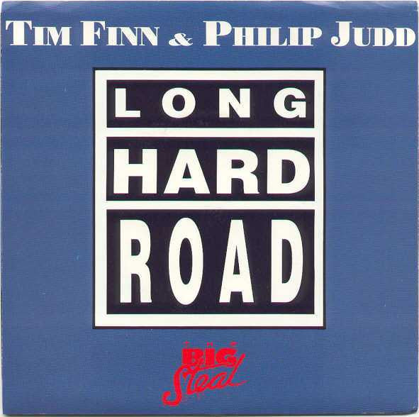 Tim Finn &amp; Phil Judd : Long Hard Road (7&quot;)