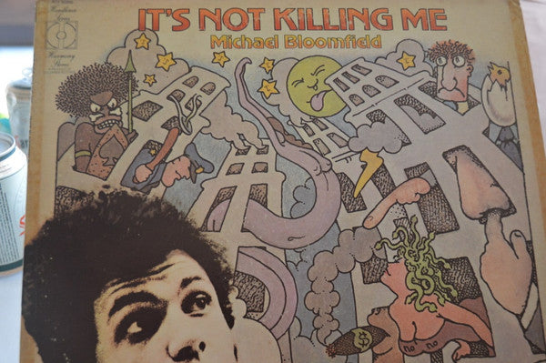 Michael Bloomfield* : It&#39;s Not Killing Me (LP, Album, RE)