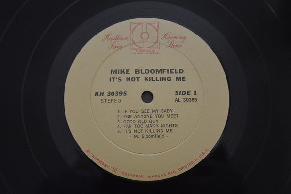 Michael Bloomfield* : It's Not Killing Me (LP, Album, RE)