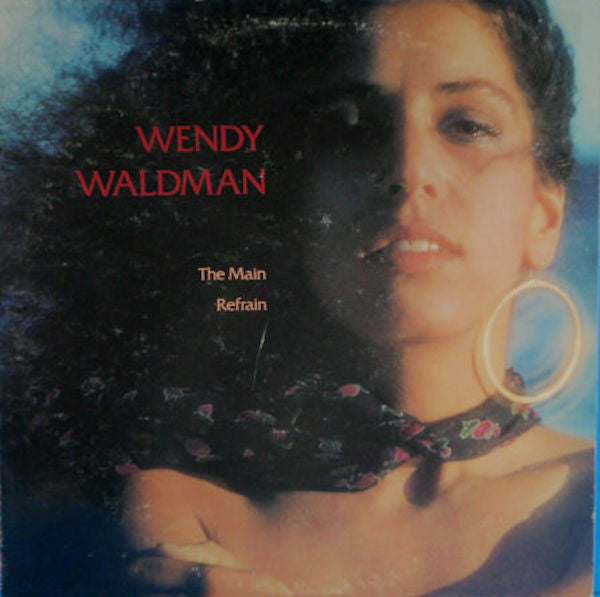 Wendy Waldman : The Main Refrain (LP, Album, Los)