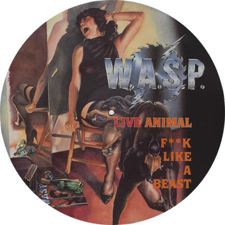 W.A.S.P. : Live Animal (F**k Like A Beast) (12", Pic)