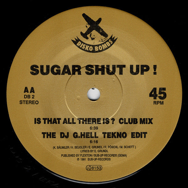 Sugar Shut Up! : Is That All There Is? (12")