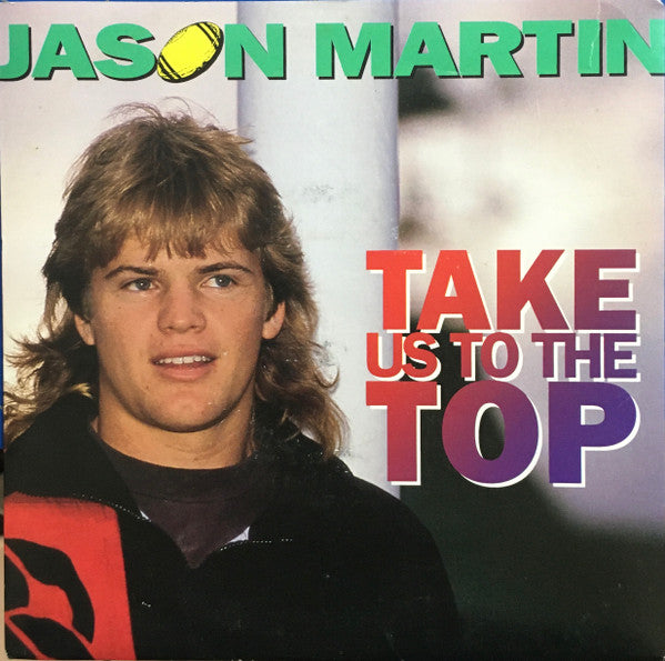 Jason Martin : Take Us To The Top (7", Ltd)