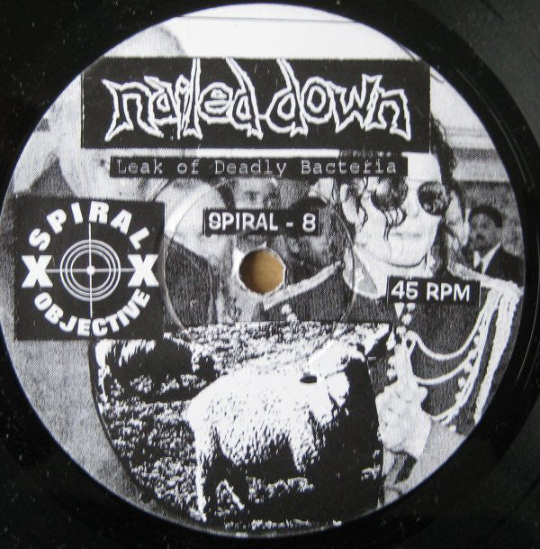 Nailed Down : Leak Of Deadly Bacteria (7")