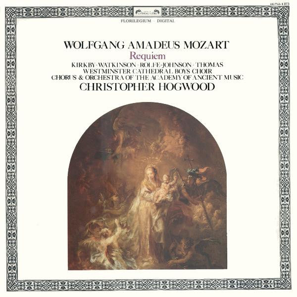 Wolfgang Amadeus Mozart - Kirkby* • Watkinson* • Rolfe-Johnson* • Thomas* / Westminster Cathedral Boys Choir* • Chorus* &amp; Orchestra Of The Academy Of Ancient Music* / Christopher Hogwood : Requiem (LP, RP)