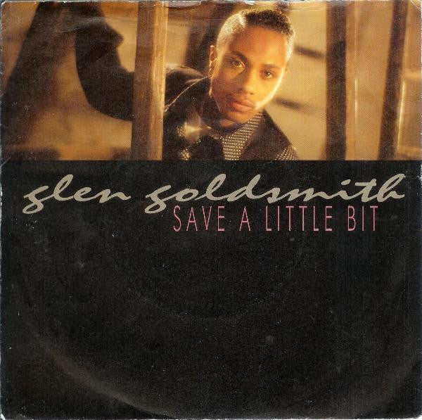 Glen Goldsmith : Save A Little Bit (7")