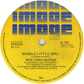 Linda George : Mama&#39;s Little Girl / Between Her Goodbye &amp; My Hello (7&quot;, Single)