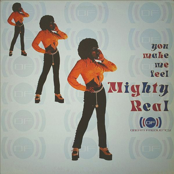 Dream Frequency : You Make Me Feel Mighty Real (12&quot;, Single)