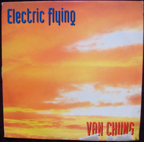 Van Chung : Electric Flying (12&quot;)