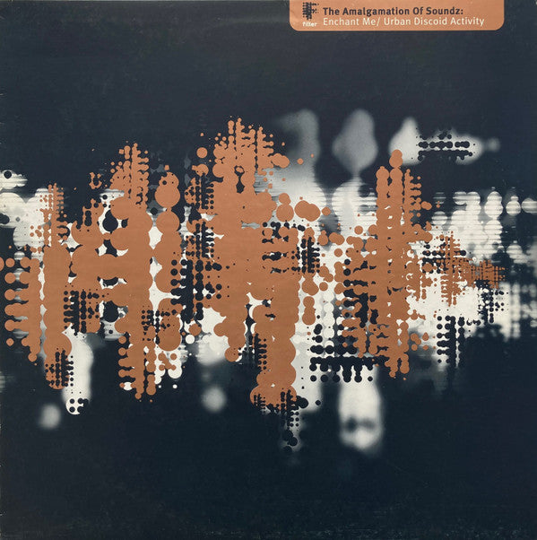 The Amalgamation Of Soundz : Enchant Me / Urban Discoid Activity (12")