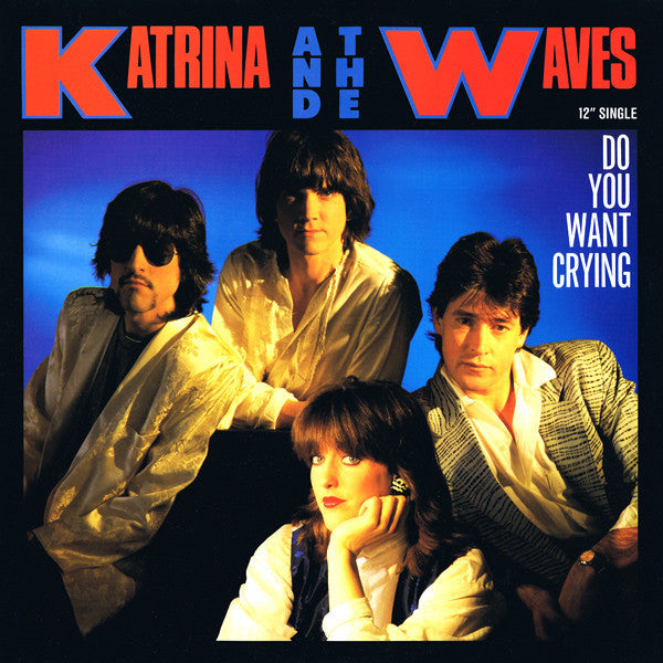 Katrina And The Waves : Do You Want Crying (12", Maxi)