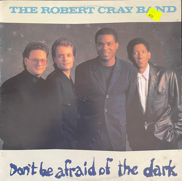 The Robert Cray Band : Don&#39;t Be Afraid Of The Dark (LP, Album)