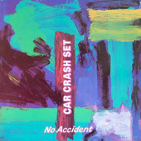 Car Crash Set : No Accident (LP, Album)