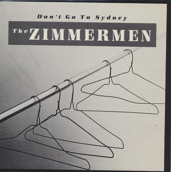 The Zimmermen : Don't Go To Sydney (7", Single)