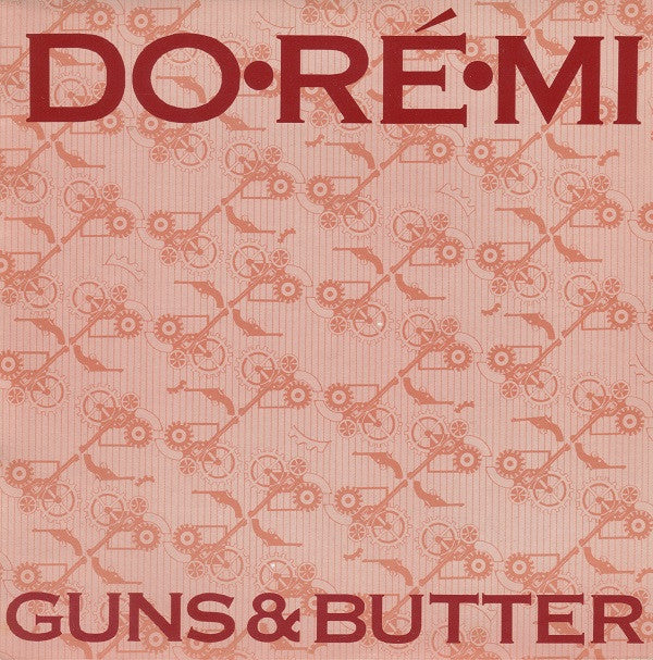 Do-Ré-Mi : Guns &amp; Butter (7&quot;, Single)